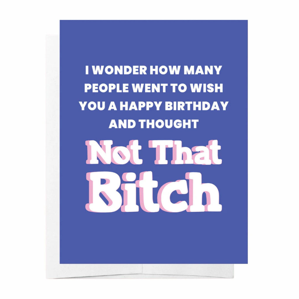 Purple birthday card reading "I wonder how many people went to wish you happy birthday and through not that bitch"